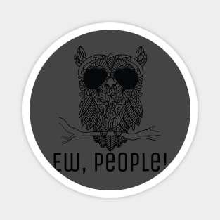 Antisocial Ew People Owl Top Magnet